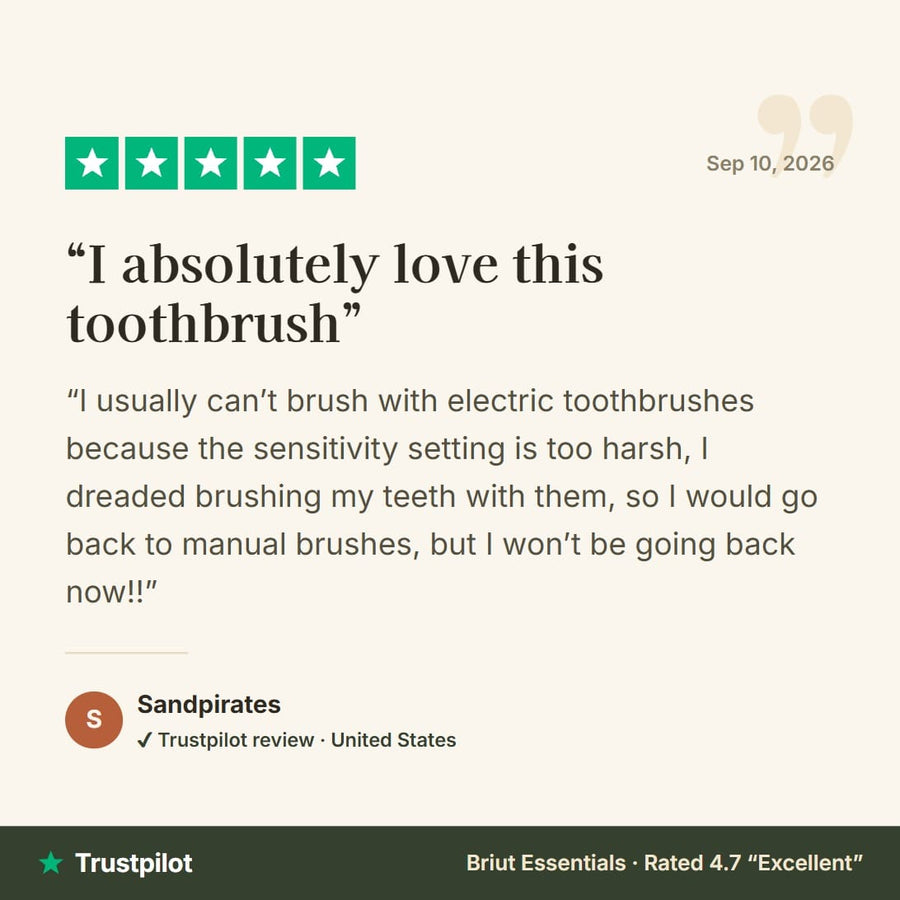 Five-star Trustpilot review by Sandpirates: I absolutely love this toothbrush, I won't be going back now
